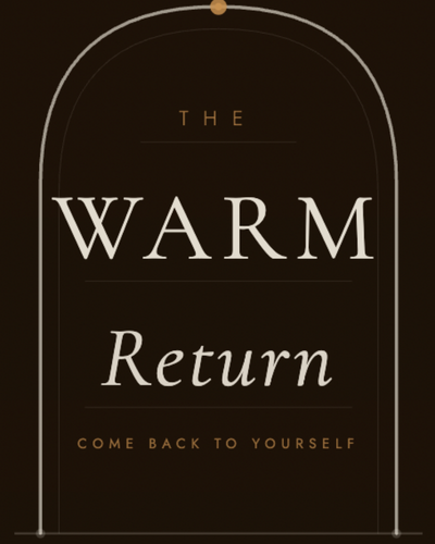 The Warm Return